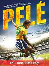 Pele Birth Of A Legend (2016) HDRip Telugu Dubbed Full Movie Watch Online Free Download | TodayPk