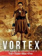 Vortex Dawn of Sovereignty (2021) HDRip Telugu Dubbed Full Movie Watch Online Free Download | TodayPk